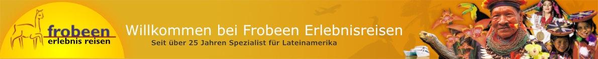 Frobeen Erlebnisreisen - Lateinamerika, Südamerika, Spezialist für die Galapagos-Inseln, Spezialist für Panama und San Blas Inseln