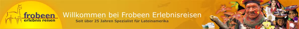 Frobeen Erlebnisreisen - Lateinamerika, Südamerika, Spezialist für die Galapagos-Inseln, Spezialist für Panama und San Blas Inseln